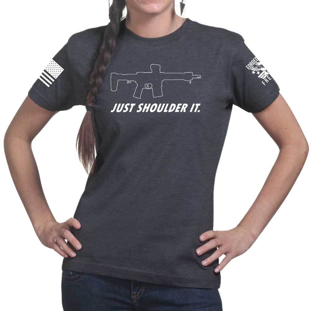 Just Shoulder It Ladies T-shirt