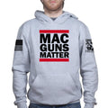 MAC Guns Matter Hoodie
