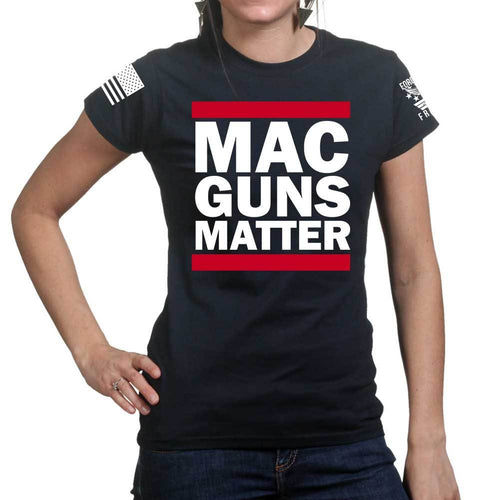 MAC Guns Matter Ladies T-shirt