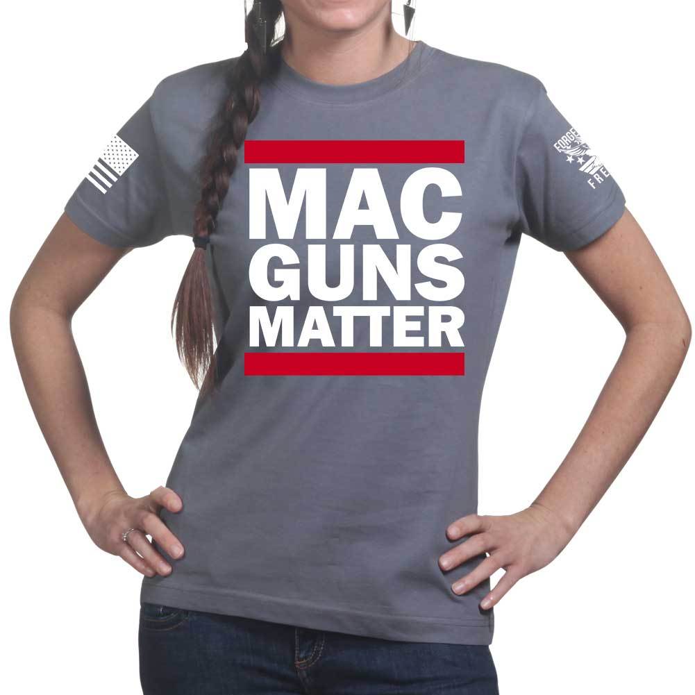 MAC Guns Matter Ladies T-shirt