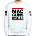 MAC Guns Matter Sweatshirt