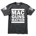 MAC Guns Matter Mens T-shirt