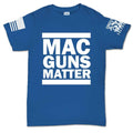 MAC Guns Matter Mens T-shirt