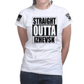 Straight Outta Izhevsk Ladies T-shirt