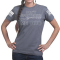Don't Sporterize Me Bro Ladies T-shirt