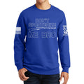 Don't Sporterize Me Bro Sweatshirt