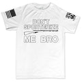 Don't Sporterize Me Bro Men's T-shirt
