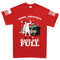 Merry Christmas Mags Are Full T-shirt