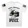 Merry Christmas Mags Are Full T-shirt