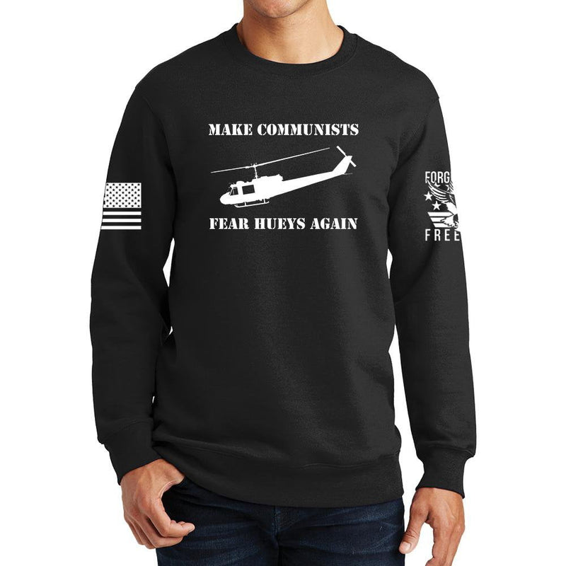 Make Communists Fear Hueys Again Sweatshirt