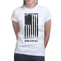 Some Gave All Ladies T-shirt