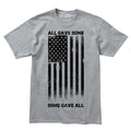 Some Gave All Men's T-shirt