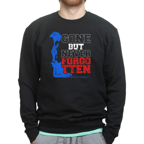 Gone But Never Forgotten Sweatshirt
