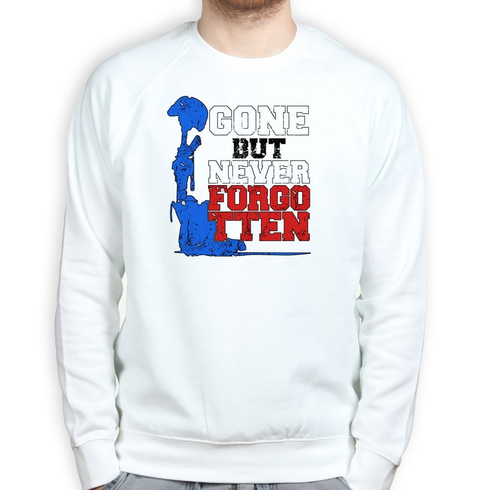 Gone But Never Forgotten Sweatshirt