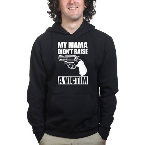 Mama Didn't Raise a Victim Hoodie