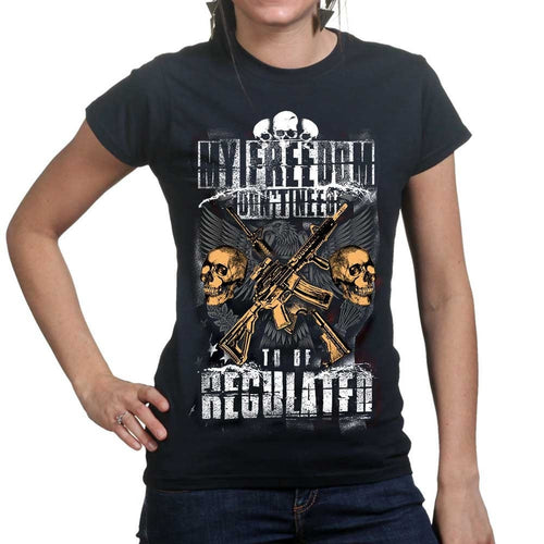 Ladies Freedom Isn't Regulated T-shirt