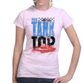 Ladies My Tank Top T-shirt