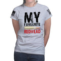 My Favorite Redhead Ladies T-shirt