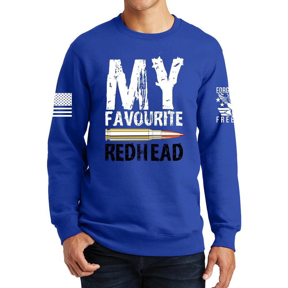 My Favorite Redhead Sweatshirt Forged From Freedom