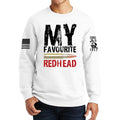 My Favorite Redhead Sweatshirt
