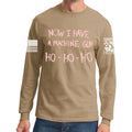 Now I Have a Machine gun Long Sleeve T-shirt