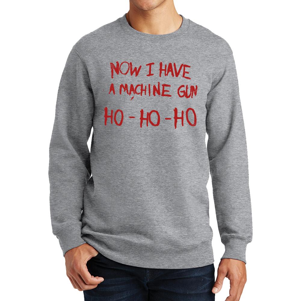 Now i have a machine gun ho ho ho sweatshirt outlet