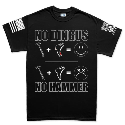 No Dingus No Hammer Men's T-shirt