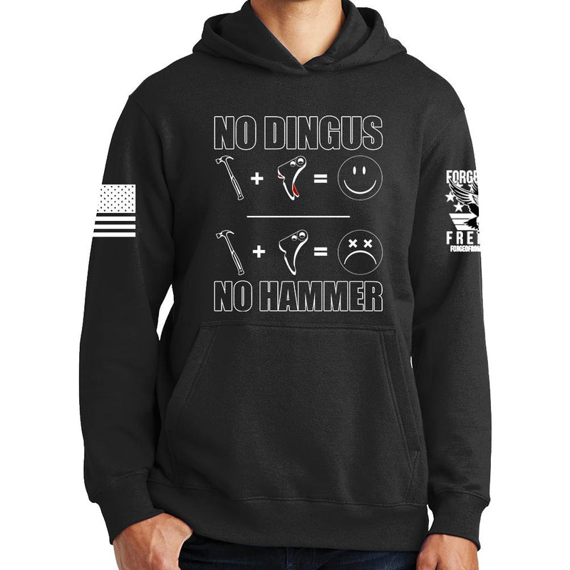 No Dingus No Hammer Hoodie