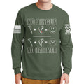No Dingus No Hammer Long Sleeve T-shirt