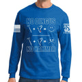 No Dingus No Hammer Long Sleeve T-shirt