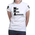 Not Real Activists Ladies T-shirt