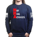 Not Real Activists Unisex Sweatshirt