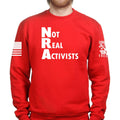 Not Real Activists Unisex Sweatshirt