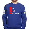 Not Real Activists Unisex Sweatshirt