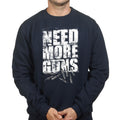 Need More Guns Sweatshirt