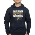 Unisex Never Apologize For Winning Hoodie