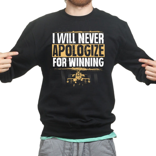 Unisex Never Apologize For Winning Sweatshirt