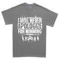 Men's Never Apologize For Winning T-shirt