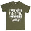 Men's Never Apologize For Winning T-shirt
