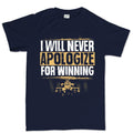 Men's Never Apologize For Winning T-shirt