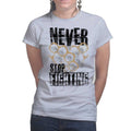 Ladies Never Stop Fighting T-shirt