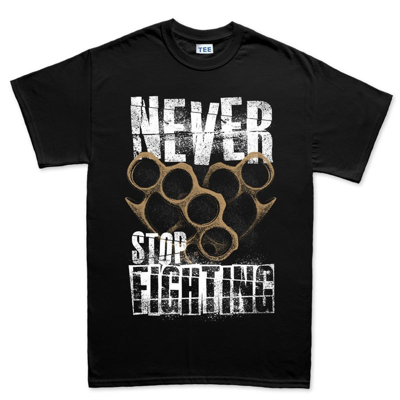 Men's Never Stop Fighting T-shirt