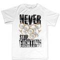 Men's Never Stop Fighting T-shirt