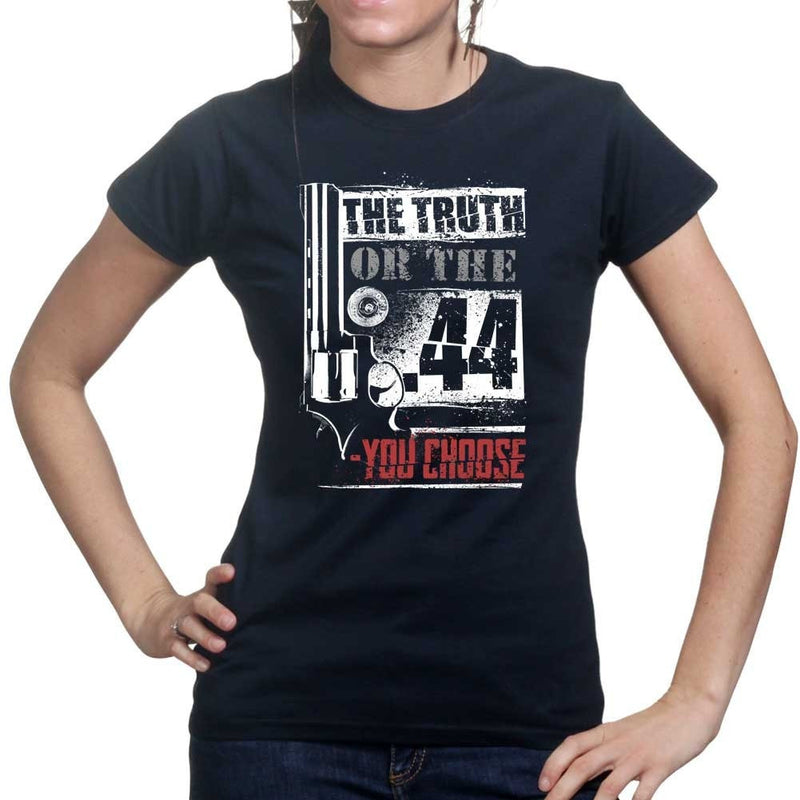 The Truth Or The .44 Ladies T-shirt