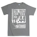 Men's The Truth Or The .44 T-shirt