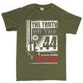 Men's The Truth Or The .44 T-shirt