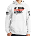 Not Today Gun Grabbers Hoodie