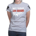 Not Today Gun Grabbers Ladies T-shirt