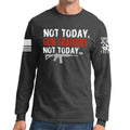 Not Today Gun Grabbers Long Sleeve T-shirt