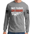 Not Today Gun Grabbers Long Sleeve T-shirt
